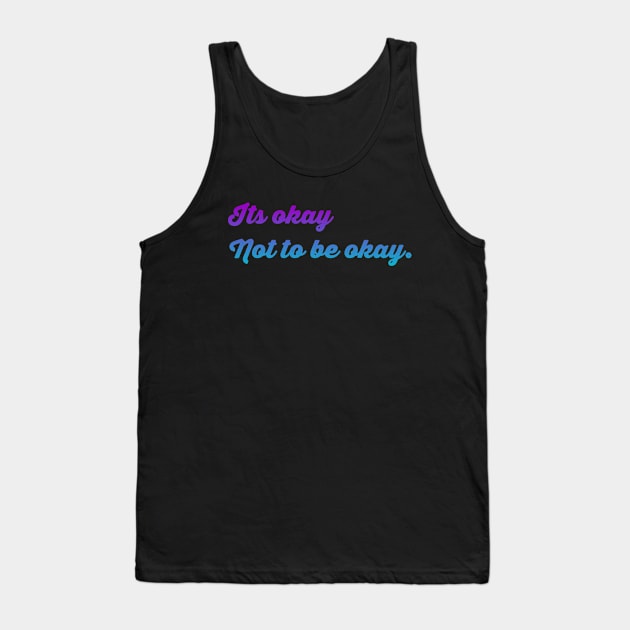 Its okay not to be okay Suicide prevention awareness gift Tank Top by Inspire Enclave
